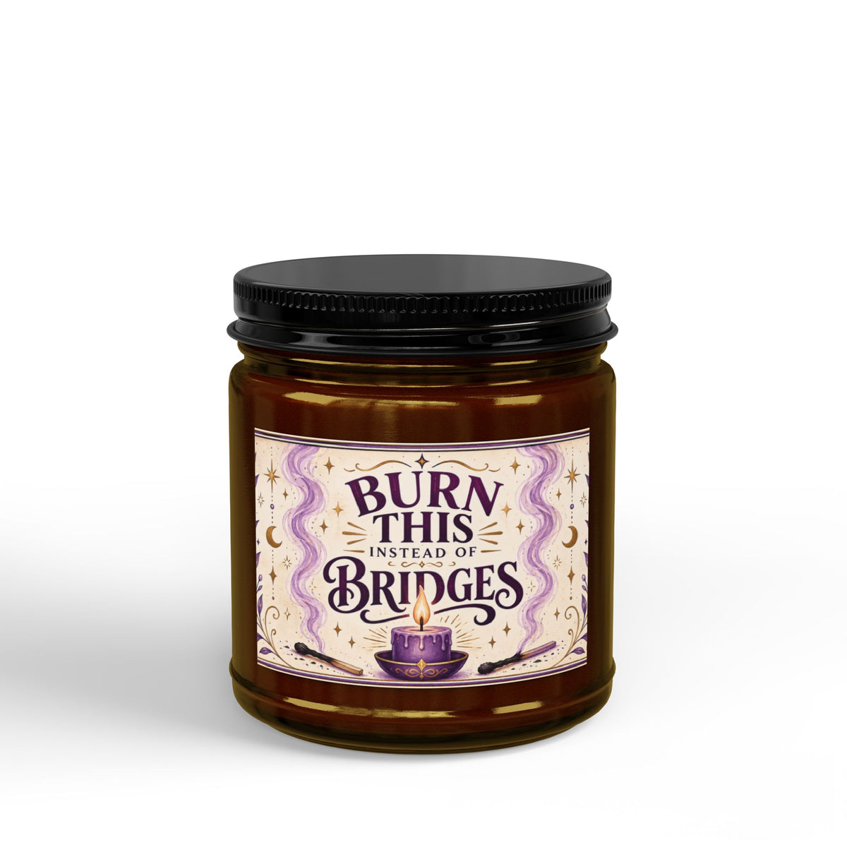 Burn This Instead of Bridges Candle, Funny Candle Gift for Her, Self Care Candle, Sassy Gift for Women, Best Friend Gift, Stress Relief Gift