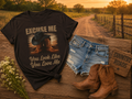 Excuse Me You Look Like You Love Me Cowboy T-Shirt