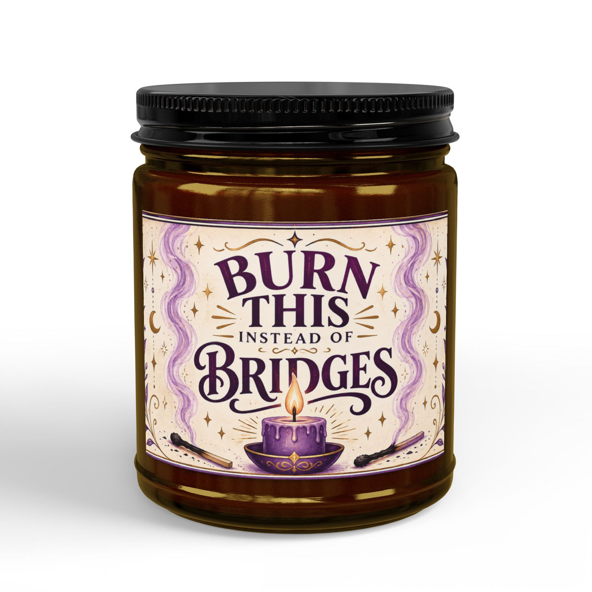 Burn This Instead of Bridges Candle, Funny Candle Gift for Her, Self Care Candle, Sassy Gift for Women, Best Friend Gift, Stress Relief Gift