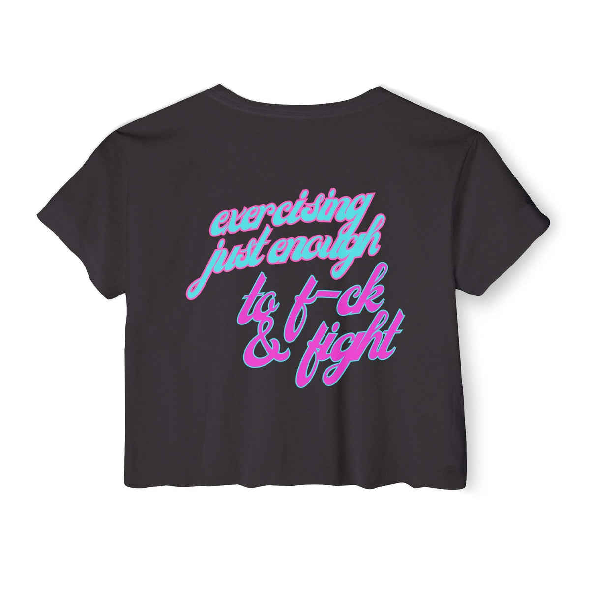Crop Top — "Exercising Just Enough to F*ck & Fight" Retro Script Festival Tee