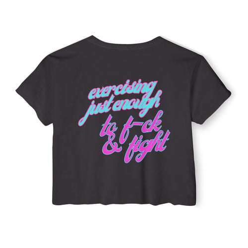 Crop Top — "Exercising Just Enough to F*ck & Fight" Retro Script Festival Tee